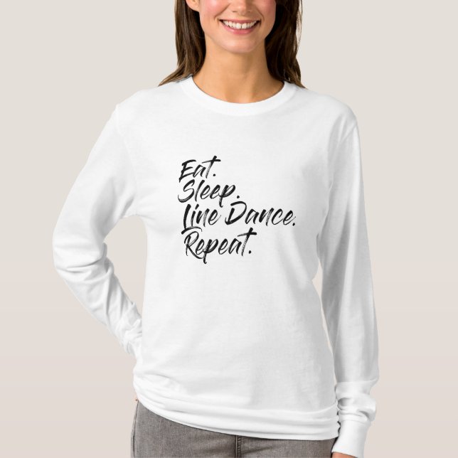 Eat Sleep Line Dance Repeat T-Shirt (Front)