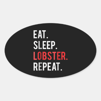 Eat Sleep Lobster Repeat  White Louisiana Crawfish Oval Sticker