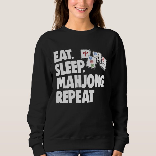 Eat Sleep Mahjong Repea Women Game Sweatshirt (Front)