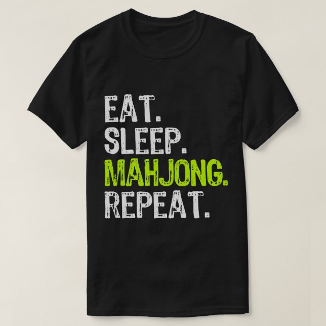 Eat Sleep Mahjong Repeat Player Funny T-Shirt (Design Front)