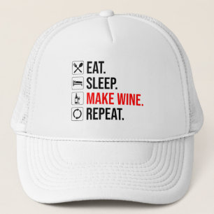 Eat. Sleep. Make Wine. Repeat Trucker Hat