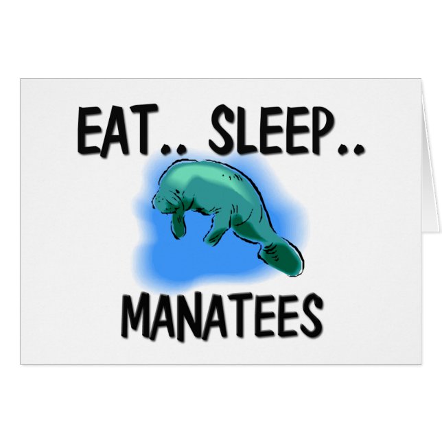 Eat Sleep MANATEES (Front Horizontal)