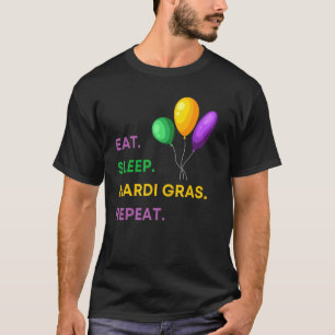Eat Sleep Mardi Gras Repeat Funny Carnival Party T-Shirt