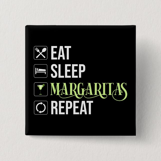 Eat Sleep Margaritas Repeat 15 Cm Square Badge (Front)