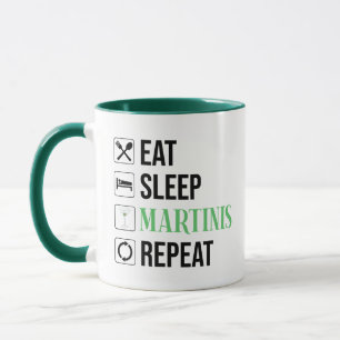 Eat. Sleep. Martinis. Repeat. Mug
