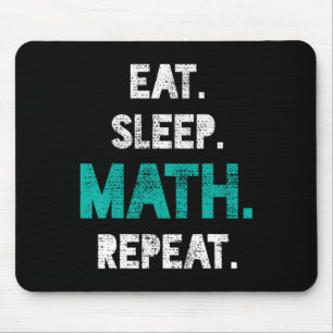 Eat Sleep Math Repeat Funny Math Teacher Gift  Mouse Pad