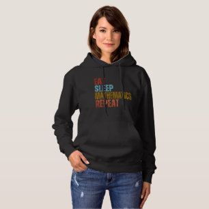 EAT SLEEP MATHEMATICS REPEAT HOODIE