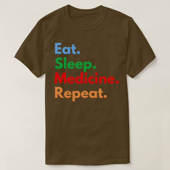 Eat Sleep Medicine Repeat T-Shirt (Design Front)