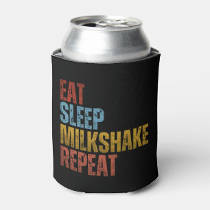 EAT SLEEP MILKSHAKE REPEAT CAN COOLER