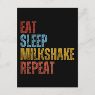 EAT SLEEP MILKSHAKE REPEAT POSTCARD