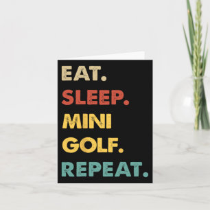 Eat Sleep Mini-golf Repeat Funny Mini-golf Lover Card