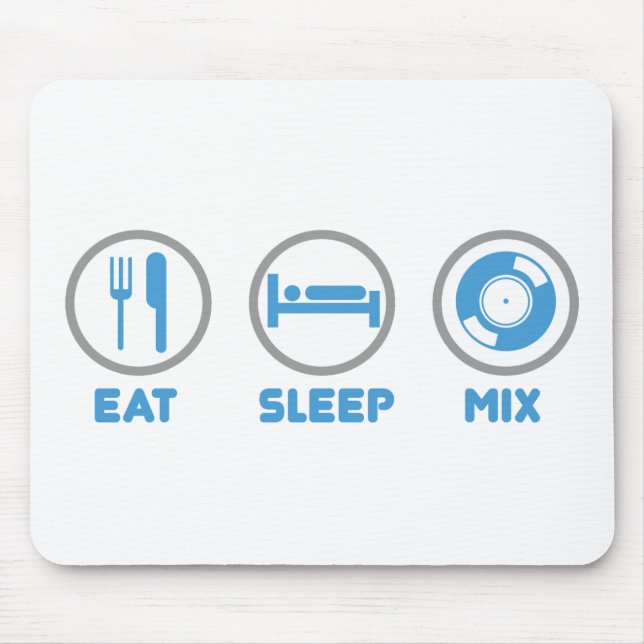 Eat, Sleep, Mix Again - DJ Disc Jockey Music Deck Mouse Pad (Front)