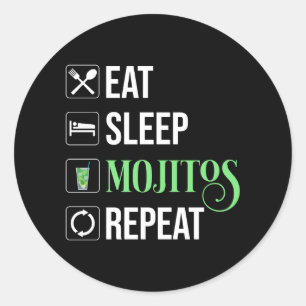 Eat Sleep Mojitos Repeat Classic Round Sticker