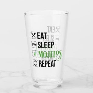 Eat Sleep Mojitos Repeat Glass