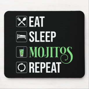 Eat Sleep Mojitos Repeat Mouse Pad