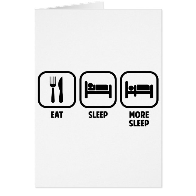 EAT, SLEEP, MORE SLEEP (Front)