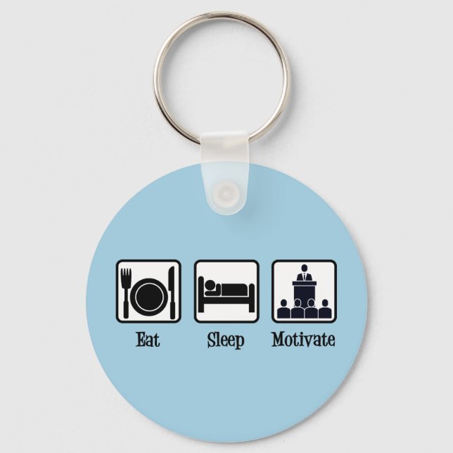 Eat Sleep Motivate - Motivational Speaker Key Ring (Front)