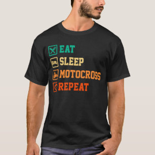 Eat Sleep Motocross Repeat Dirt Bker Motorcycle En T-Shirt
