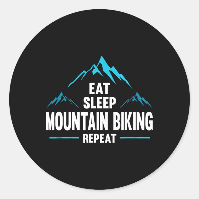 Eat Sleep Mountain Biking Repeat -  Classic Round Sticker (Front)