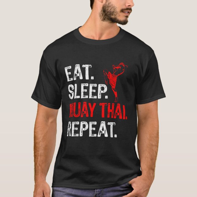 Eat Sleep Muay Thai Repeat Muay Thai Player Funny T-Shirt (Front)