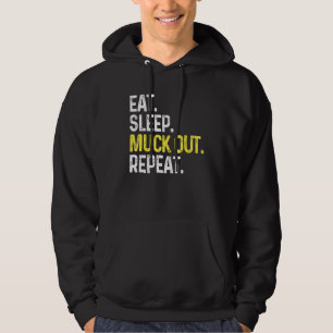 Eat Sleep Muck Out Repeat For Farmers Farming Hoodie