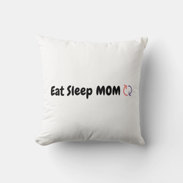 Eat Sleep Mum Repeat mothers love Cushion (Front)