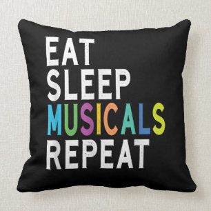 Eat Sleep Musicals Repeat, Broadway Acting Gifts Cushion