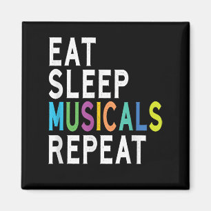 Eat Sleep Musicals Repeat, Broadway Acting Gifts Magnet