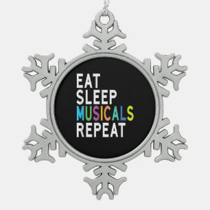 Eat Sleep Musicals Repeat, Broadway Acting Gifts Snowflake Pewter Christmas Ornament