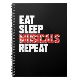 Eat Sleep Musicals Repeat Broadway Actor Actress Notebook
