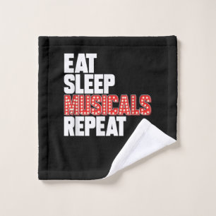 Eat Sleep Musicals Repeat Broadway Actor Actress Wash Cloth