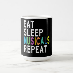 Eat Sleep Musicals Repeat Coffee Mug