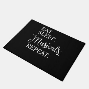 Eat Sleep Musicals Repeat Doormat
