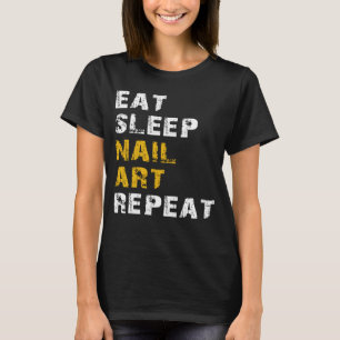 eat sleep nail art T-Shirt