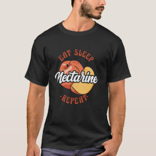 Eat Sleep Nectarine Repeat Vegan Vegetarian Dietit T-Shirt