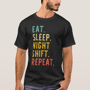 Eat Sleep Night Shift Repeat Rn Nurse Vintage T-Shirt