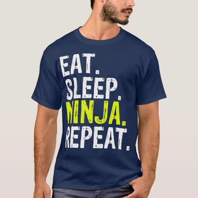 Eat Sleep Ninja Repeat Gift  (2) T-Shirt (Front)