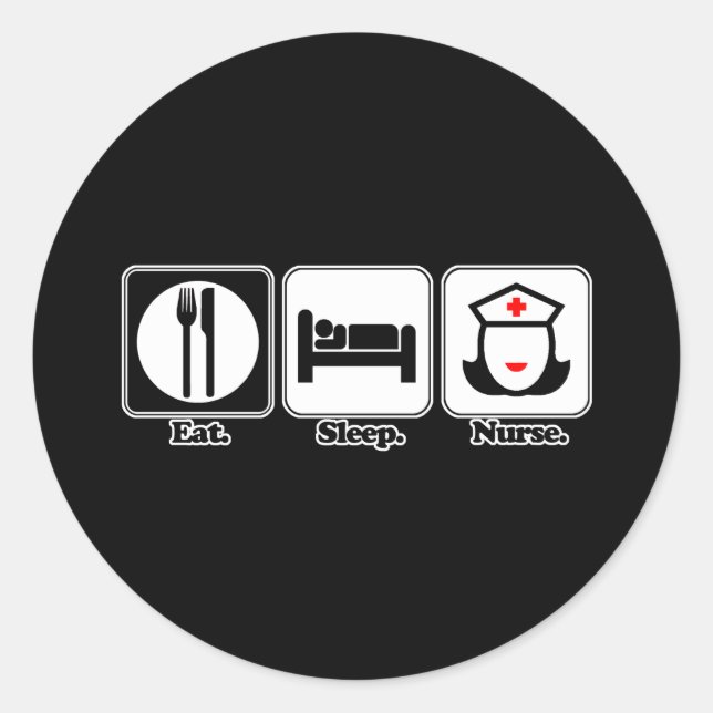eat sleep nurse classic round sticker (Front)
