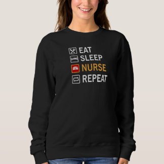 Eat Sleep Nurse Repeat Sweatshirt