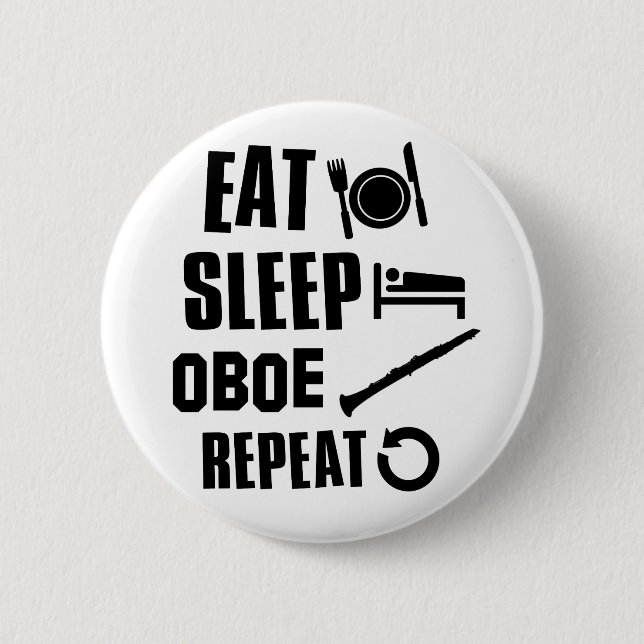 Eat Sleep Oboe 6 Cm Round Badge (Front)
