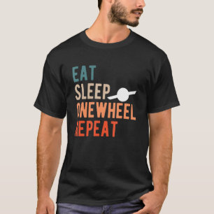 Eat Sleep Onewheel Repeat Onewheel E Skateboard T-Shirt
