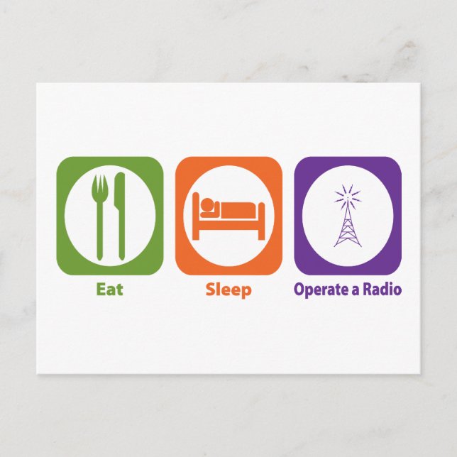 Eat Sleep Operate a Radio Postcard (Front)