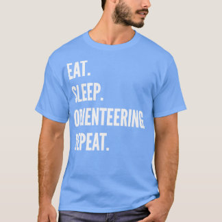 Eat Sleep Orienteering Repeat Favourite Hobby Gift T-Shirt