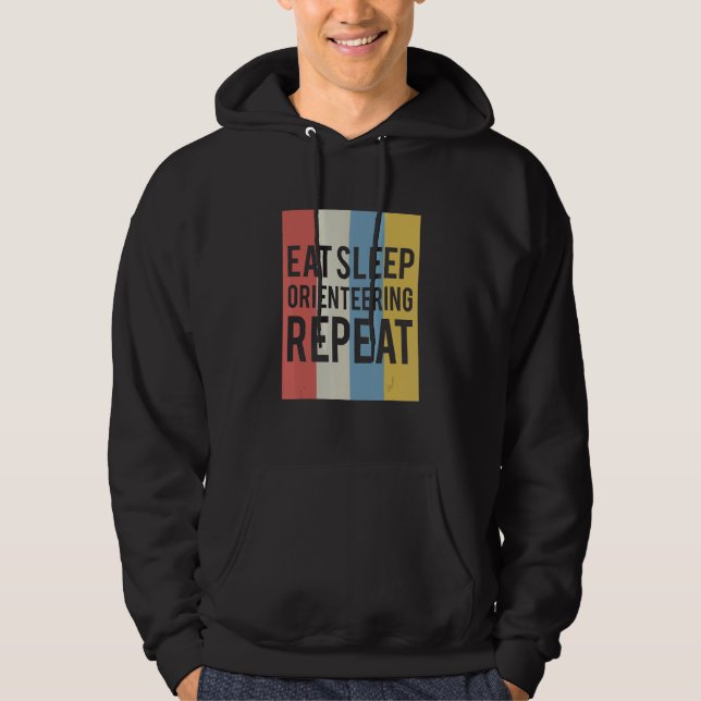 Eat Sleep Orienteering Repeat Orienteering Run Hoodie (Front)