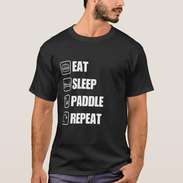 Eat Sleep Paddle Repeat Funny Kayak T-Shirt (Front)