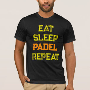 eat sleep padel repeat padel team player T-Shirt