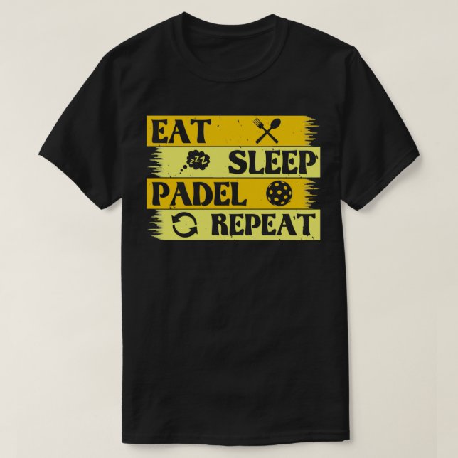 eat sleep padel repeat T-Shirt (Design Front)