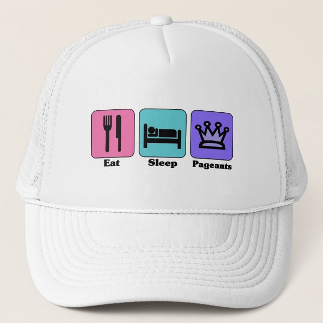 Eat Sleep Pageant Trucker Hat (Front)