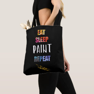 Eat, Sleep, Paint, Repeat. Painters Artists Gift Tote Bag