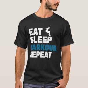 Eat Sleep Parkour Repeat Free Running Jump Trainin T-Shirt